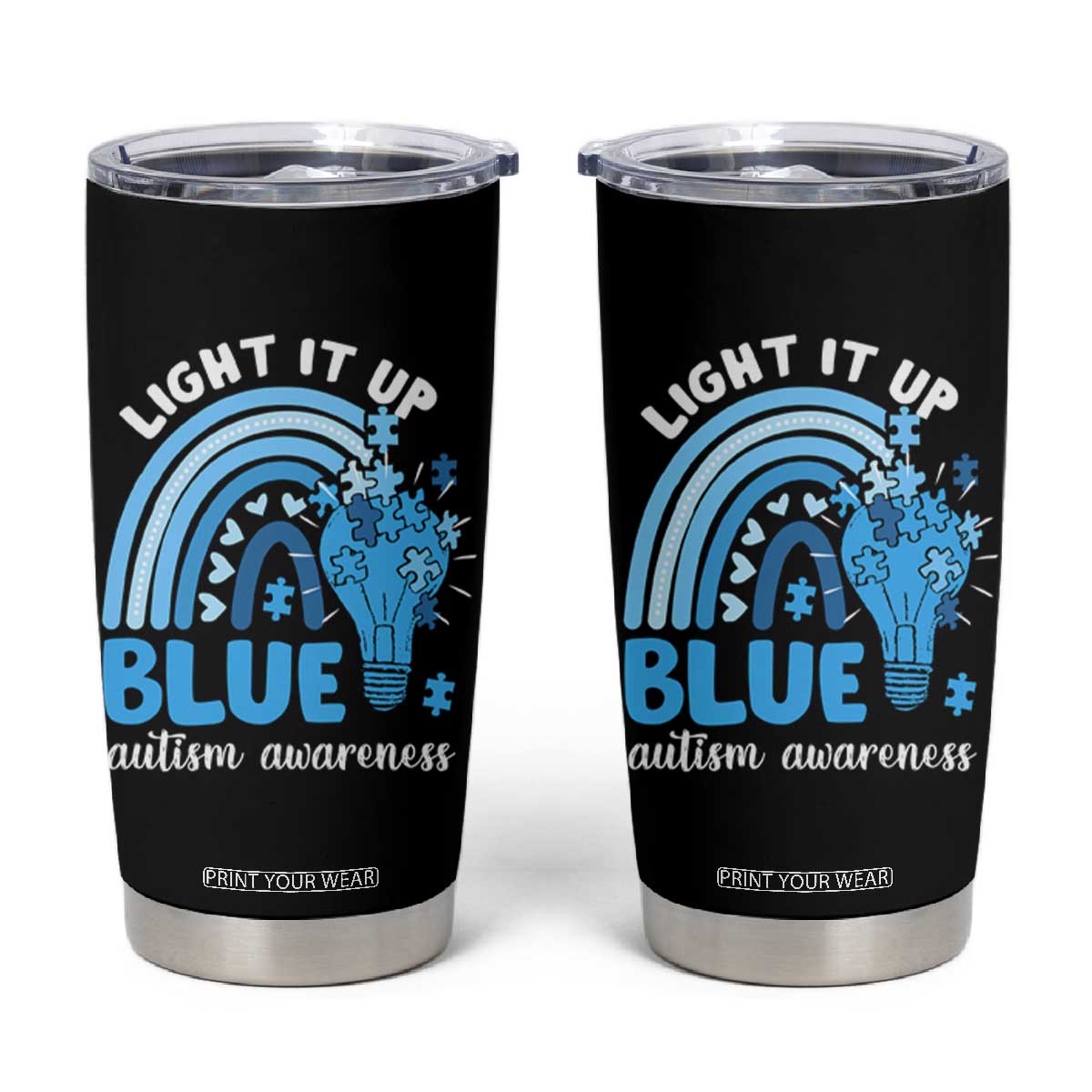 Autism Awareness Tumbler Cup Light It Up Blue Rainbow Puzzle Piece TS09 Black Print Your Wear