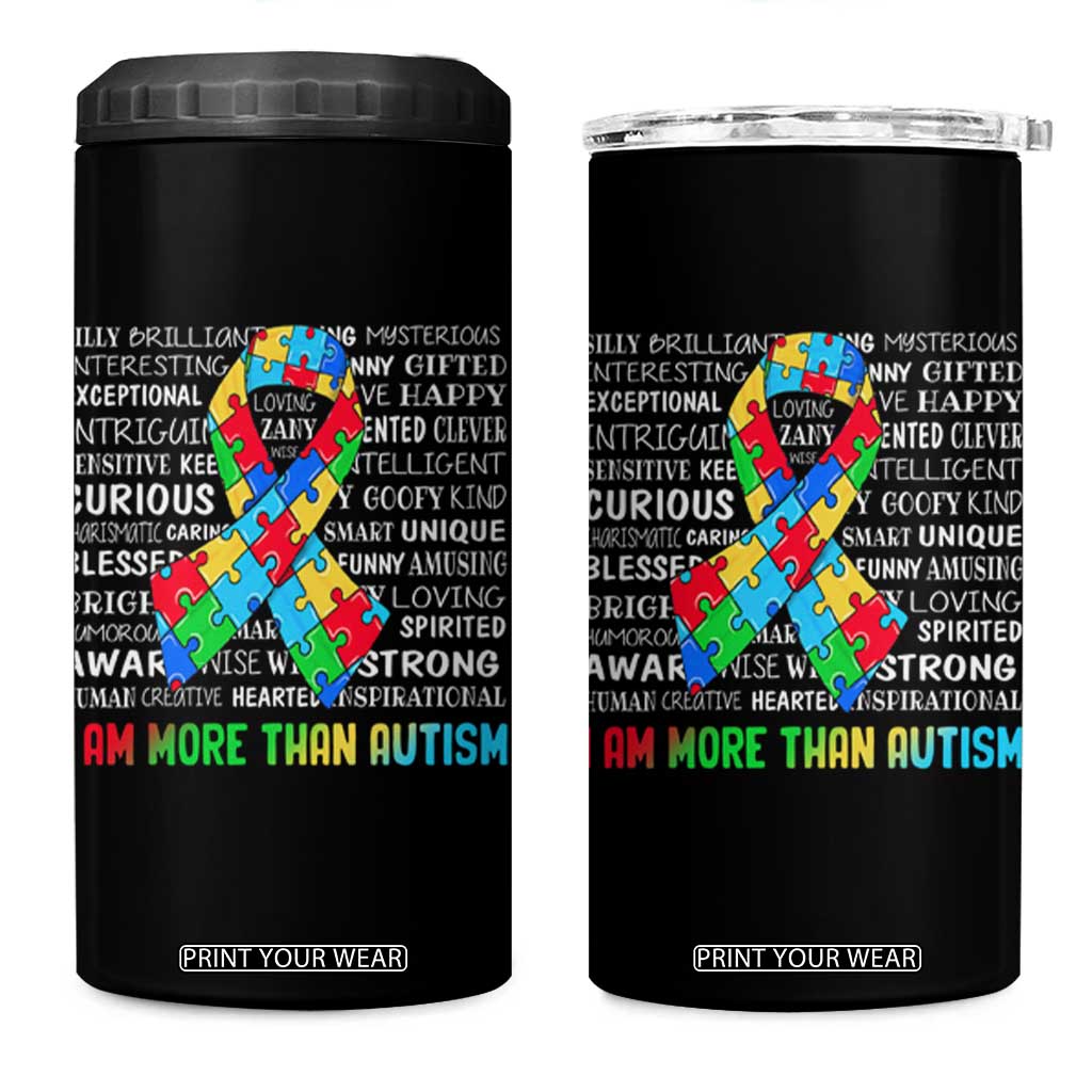 Autism Awareness 4 in 1 Can Cooler Tumbler I Am More Than Autism Brilliant Strong Unique Brave Happy Creative TS09 One Size: 16 oz Black Print Your Wear