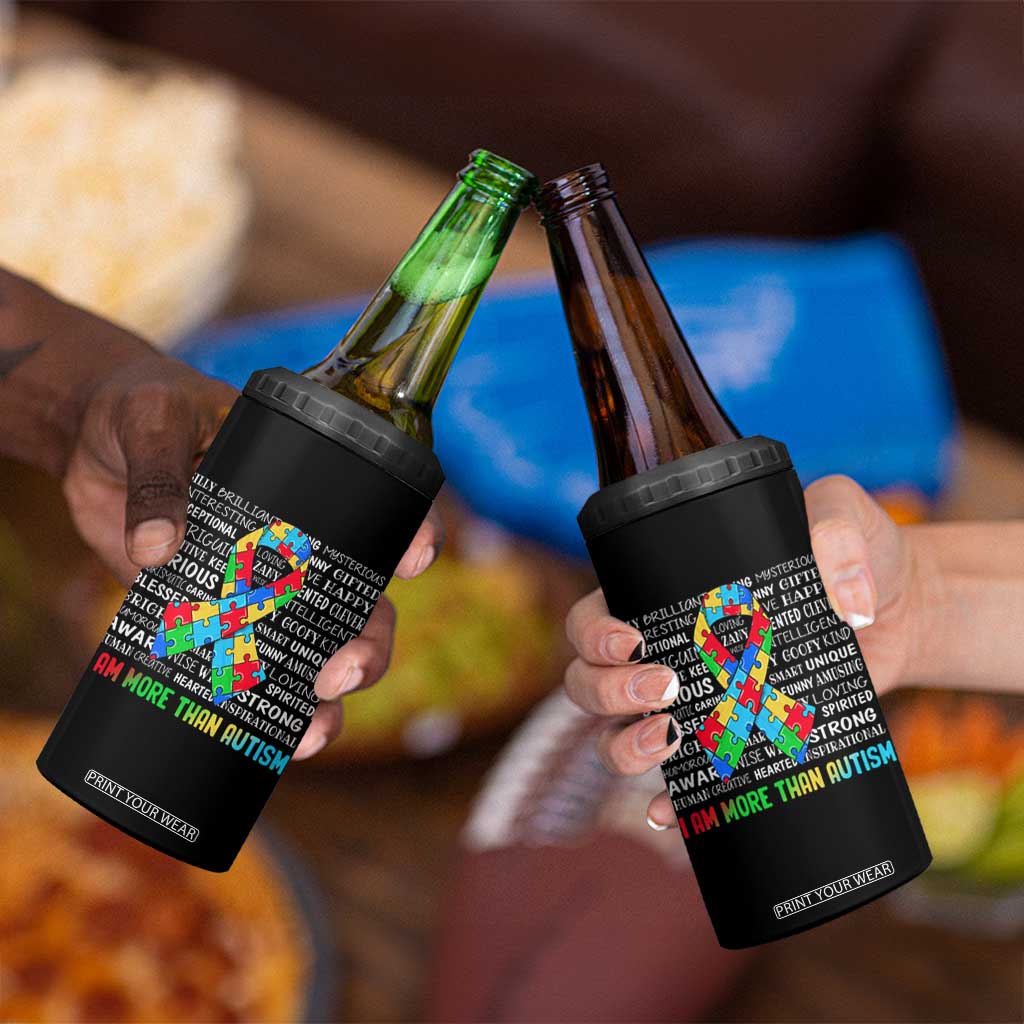 Autism Awareness 4 in 1 Can Cooler Tumbler I Am More Than Autism Brilliant Strong Unique Brave Happy Creative TS09 Print Your Wear
