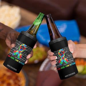 Autism Awareness 4 in 1 Can Cooler Tumbler I Am More Than Autism Brilliant Strong Unique Brave Happy Creative TS09 Print Your Wear