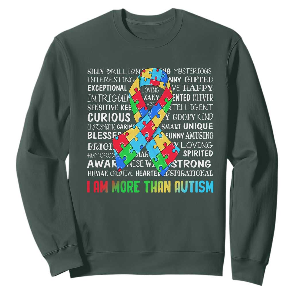 Autism Awareness Sweatshirt I Am More Than Autism Brilliant Strong Unique Brave Happy Creative TS09 Dark Forest Green Printyourwear