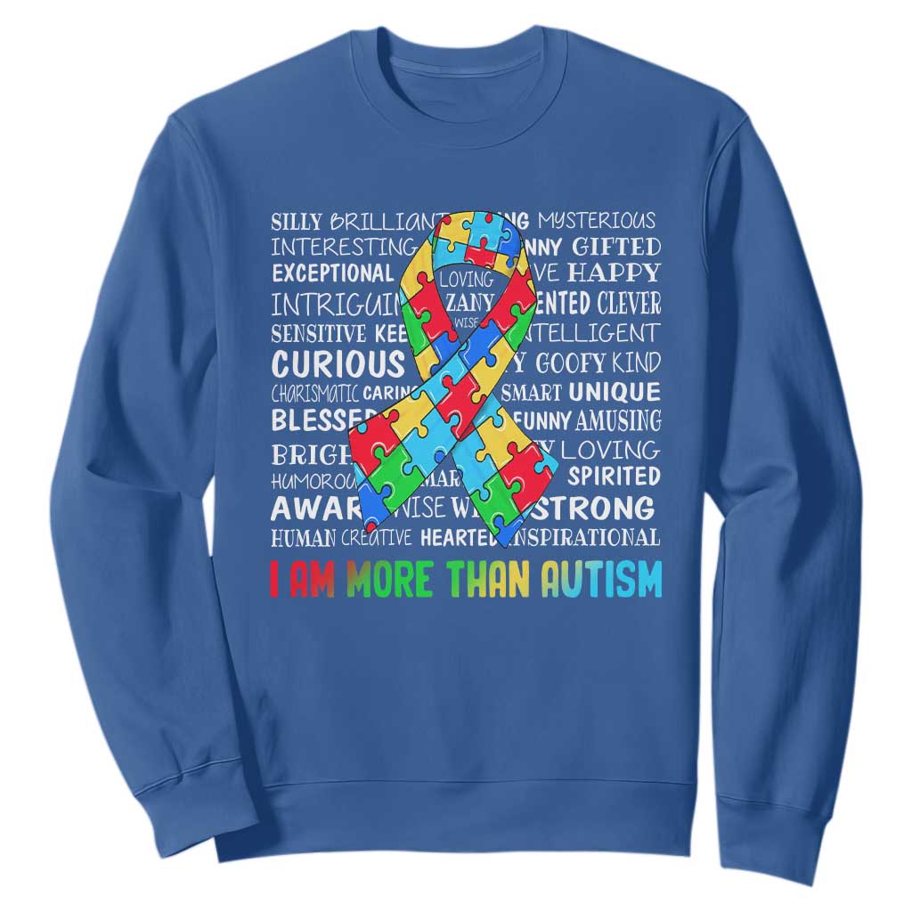 Autism Awareness Sweatshirt I Am More Than Autism Brilliant Strong Unique Brave Happy Creative TS09 Royal Blue Printyourwear