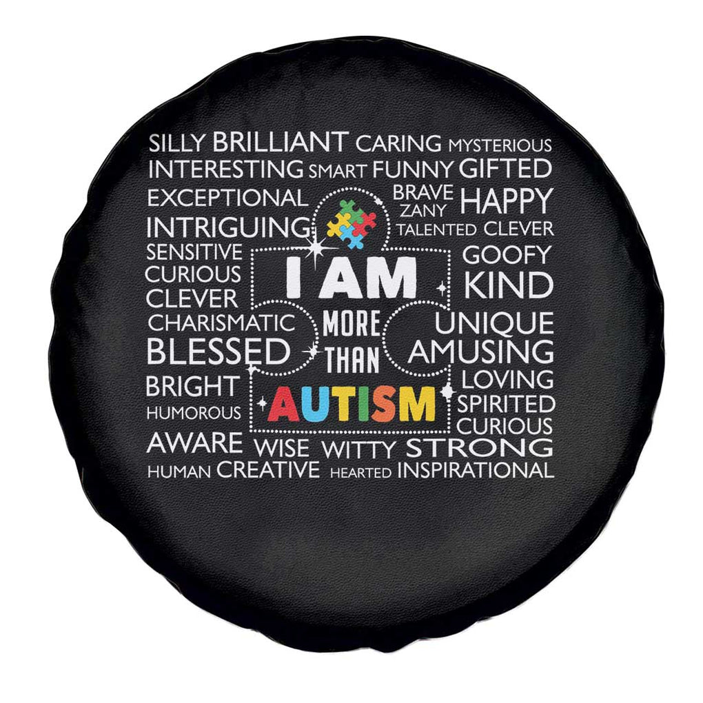 Autism Awareness Spare Tire Cover I Am More Than Autism Brilliant Strong Unique Brave Happy Creative TS09 Print Your Wear