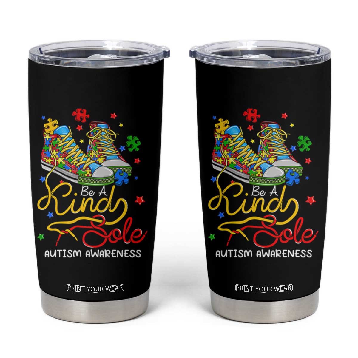 Autism Awareness Tumbler Cup Be A King Sole Puzzle Shoe TS09 Black Print Your Wear