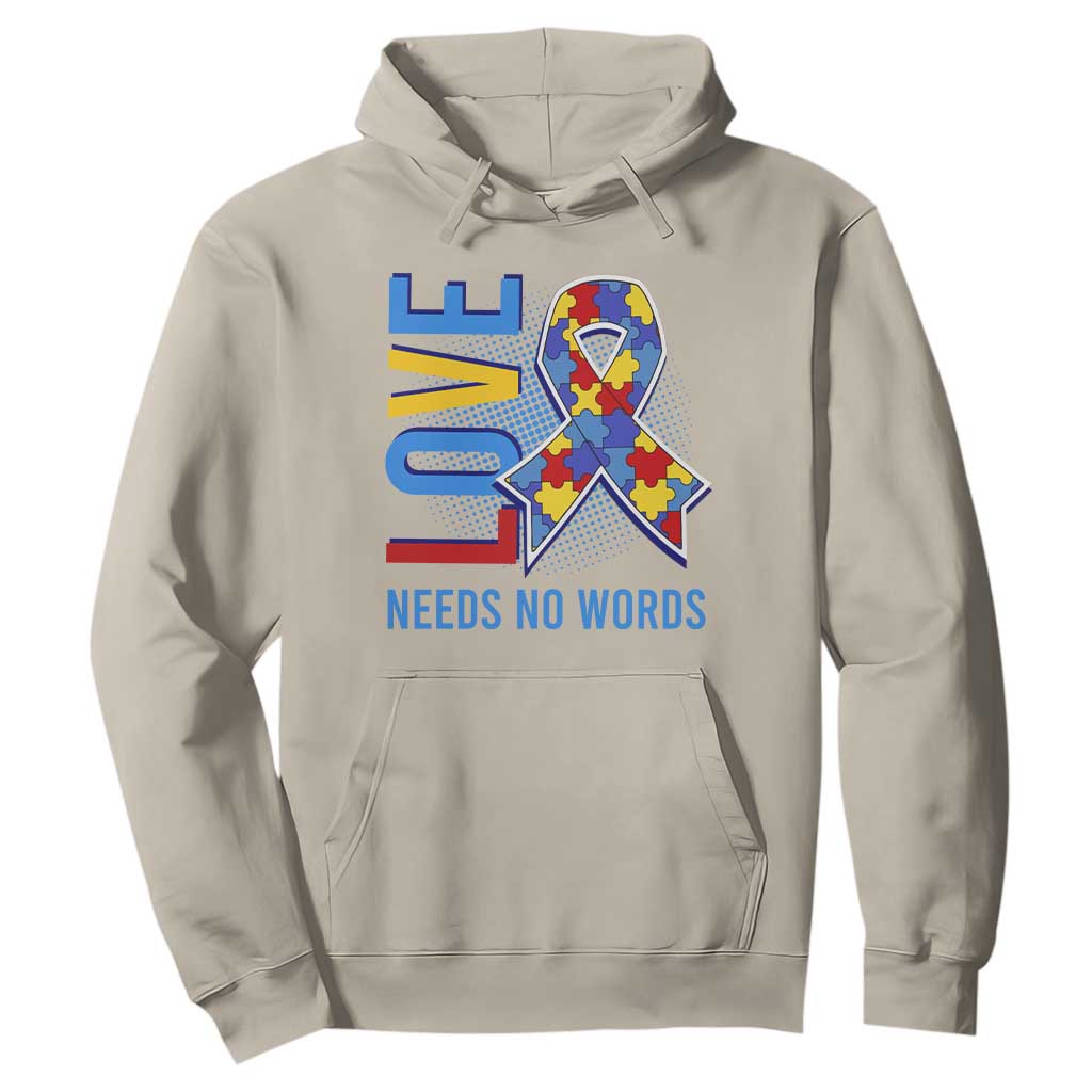 Autism Awareness Hoodie Love Needs No Words Puzzle Heart TS09 Sand Printyourwear