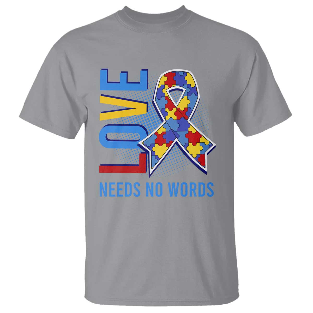 Autism Awareness T Shirt Love Needs No Words Puzzle Heart TS09 Sport Gray Printyourwear
