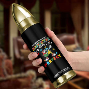 Autism Awareness Bullet Tumbler Society Says I'm Autistic God Says I'm Perfect Puzzle Dabbing TS09 Print Your Wear