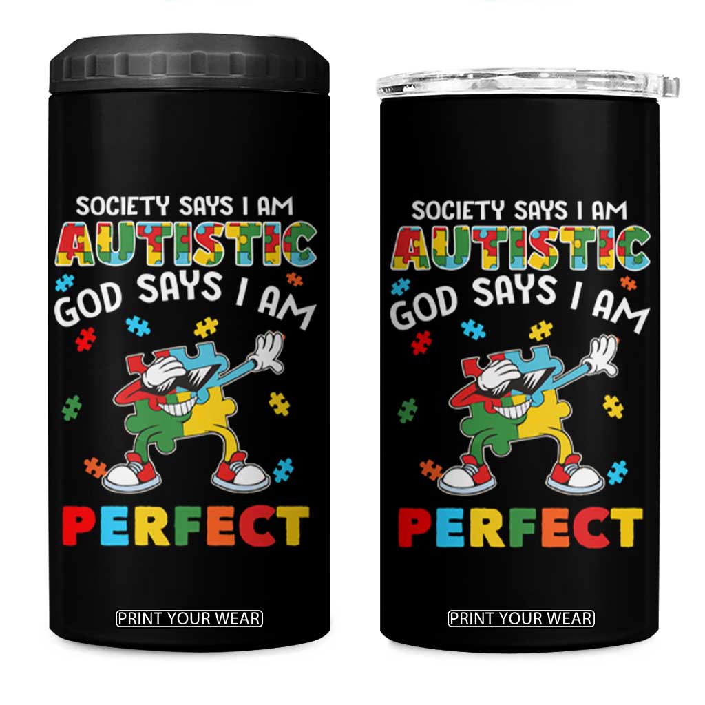 Autism Awareness 4 in 1 Can Cooler Tumbler Society Says I'm Autistic God Says I'm Perfect Puzzle Dabbing TS09 One Size: 16 oz Black Print Your Wear