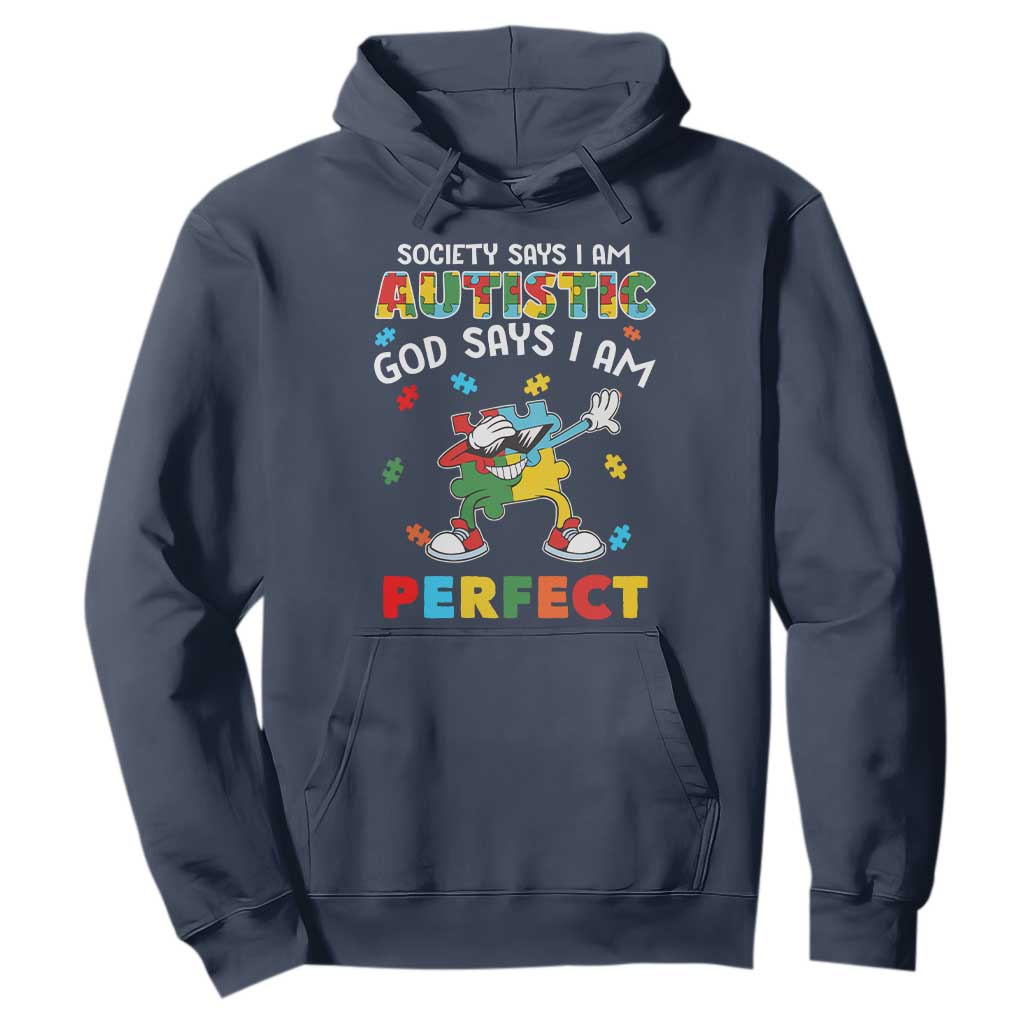 Autism Awareness Hoodie Society Says I'm Autistic God Says I'm Perfect Puzzle Dabbing TS09 Navy Printyourwear