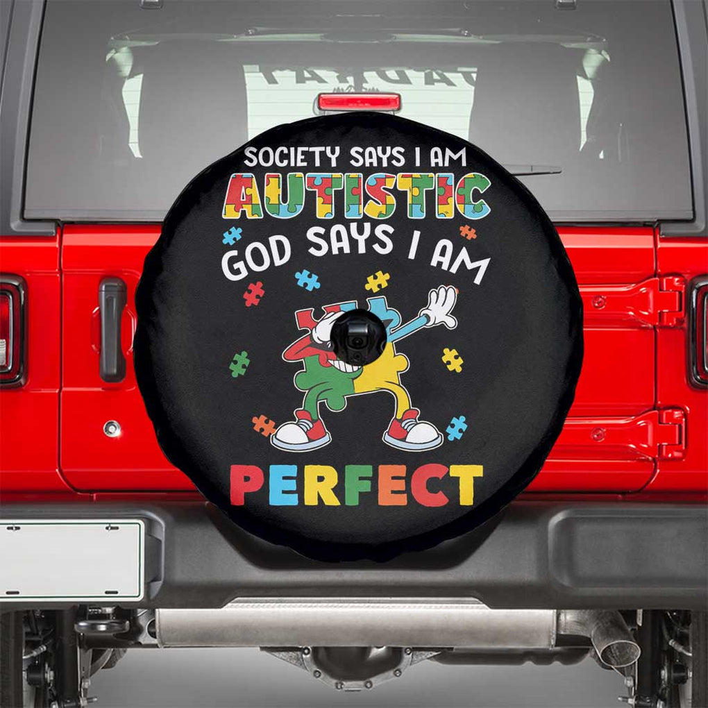 Autism Awareness Spare Tire Cover Society Says I'm Autistic God Says I'm Perfect Puzzle Dabbing TS09 Black Print Your Wear