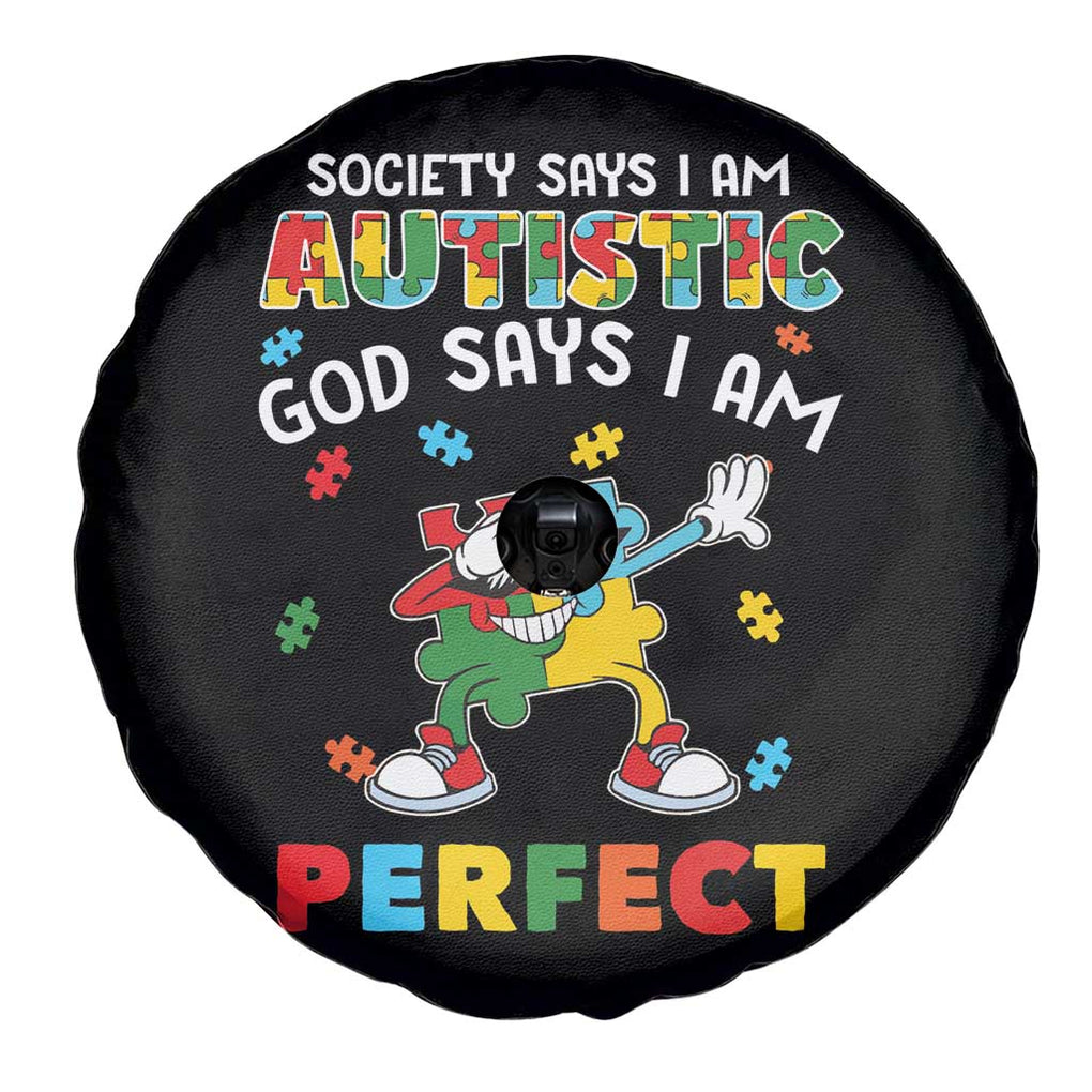 Autism Awareness Spare Tire Cover Society Says I'm Autistic God Says I'm Perfect Puzzle Dabbing TS09 Print Your Wear