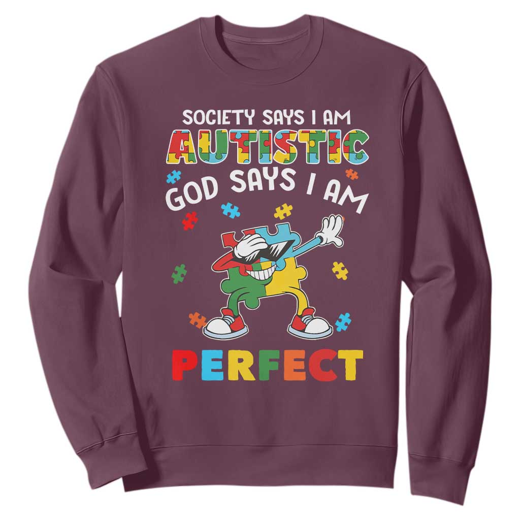 Autism Awareness Sweatshirt Society Says I'm Autistic God Says I'm Perfect Puzzle Dabbing TS09 Maroon Printyourwear