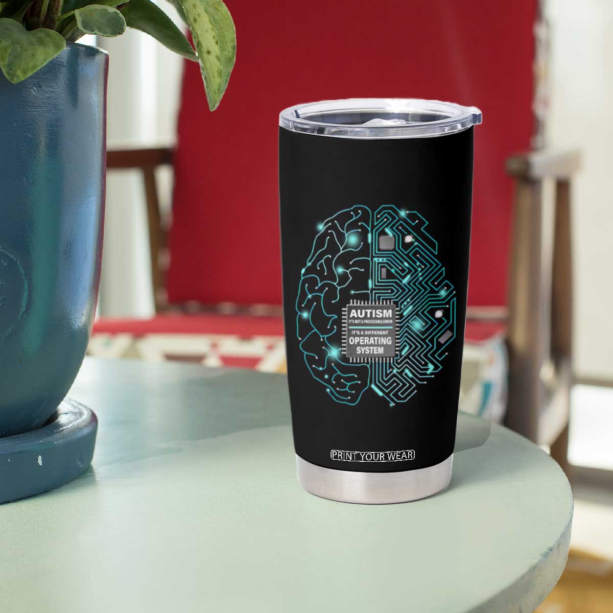Autism Awareness Tumbler Cup It's Not A Processing Error It's A Different Operating System Autistic TS09 Print Your Wear