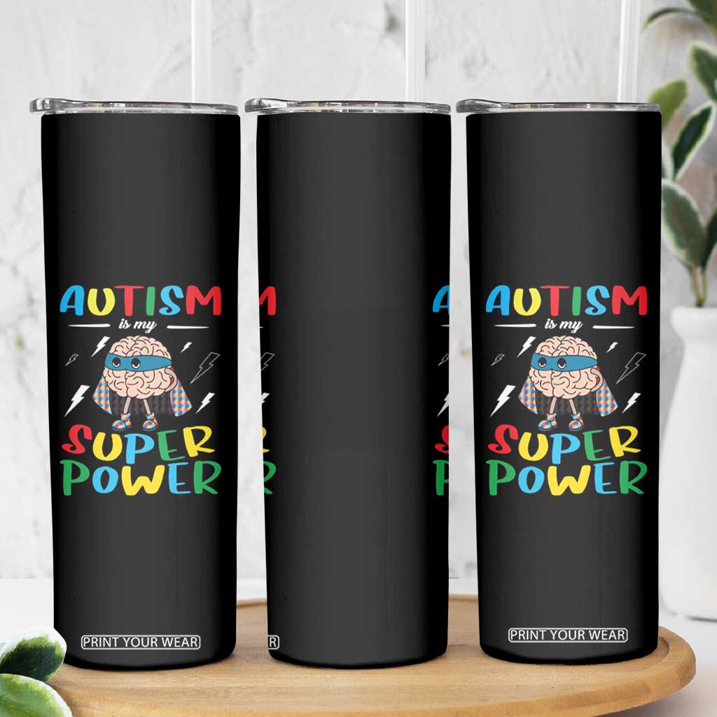 Autistic Skinny Tumbler Autism Is My Super Power Superhero TS09 Print Your Wear