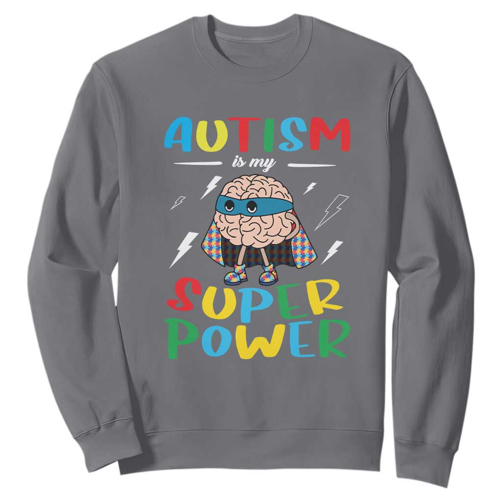 Autistic Sweatshirt Autism Is My Super Power Superhero TS09 Charcoal Printyourwear