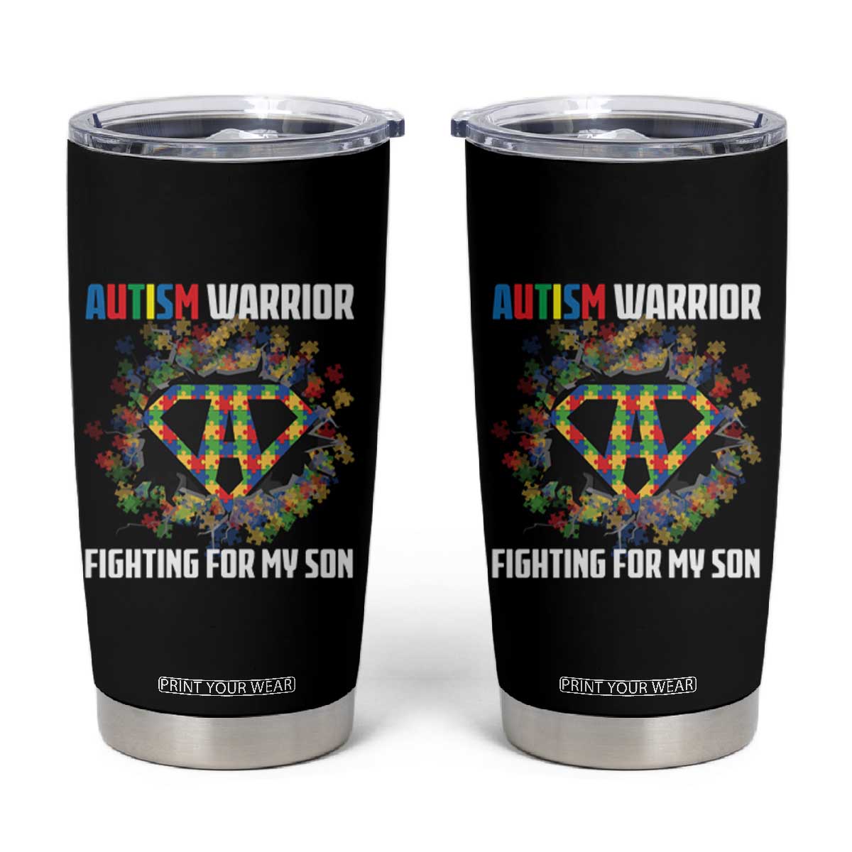 Autism Warrior Fighting For My Son Mom Dad Parents Tumbler Cup TS09 Black Print Your Wear