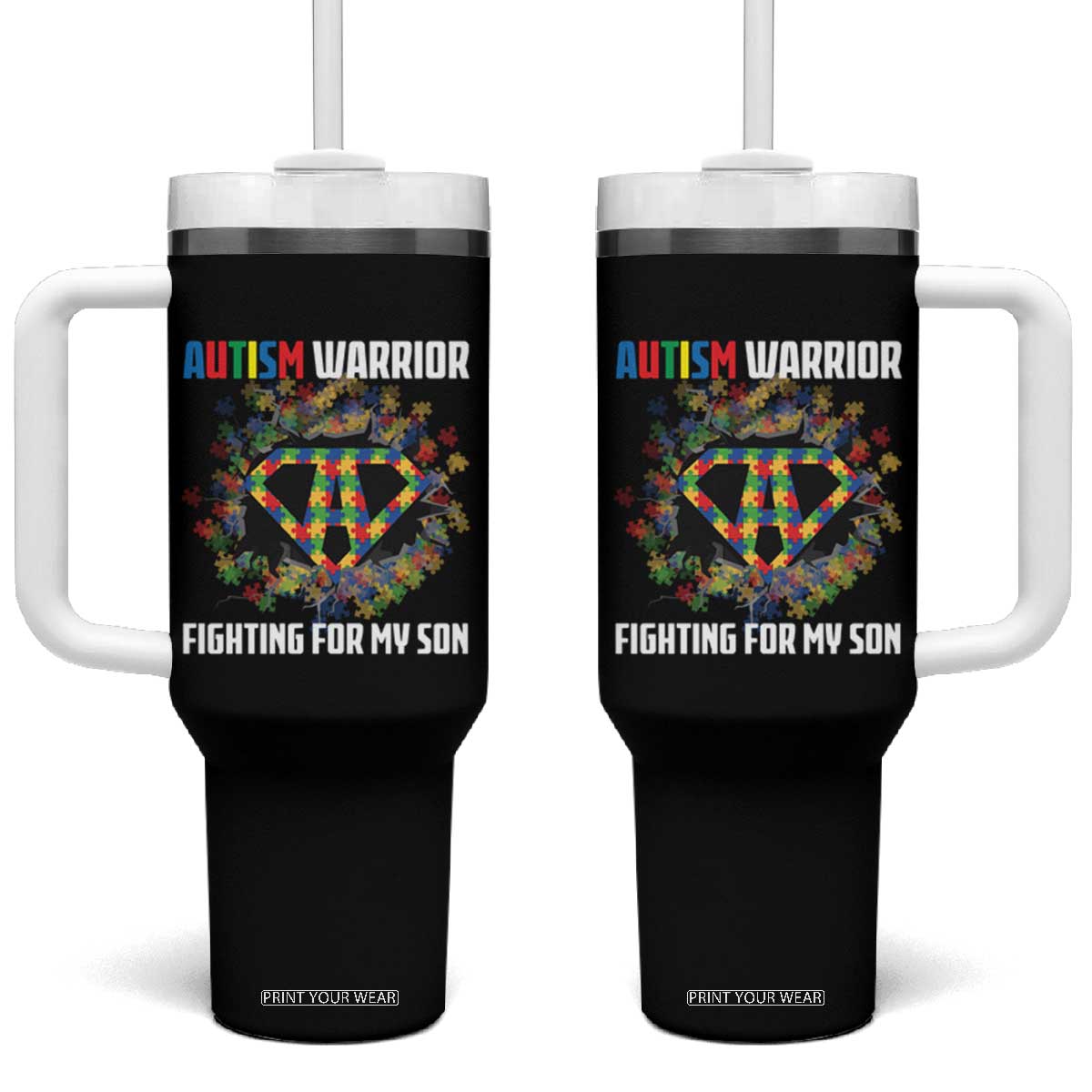 Autism Warrior Fighting For My Son Mom Dad Parents Tumbler With Handle TS09 One Size: 40 oz Black Print Your Wear