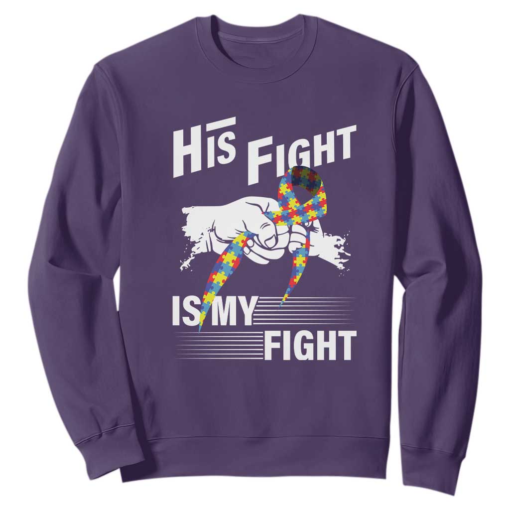 Autism Awareness Sweatshirt His Fight Is My Fight Dad Grandpa Support TS09 Purple Printyourwear
