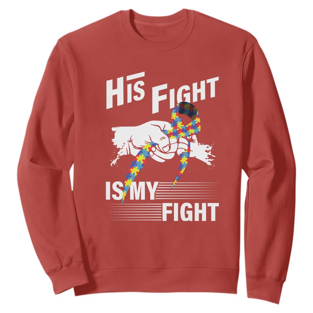 Autism Awareness Sweatshirt His Fight Is My Fight Dad Grandpa Support TS09 Red Printyourwear
