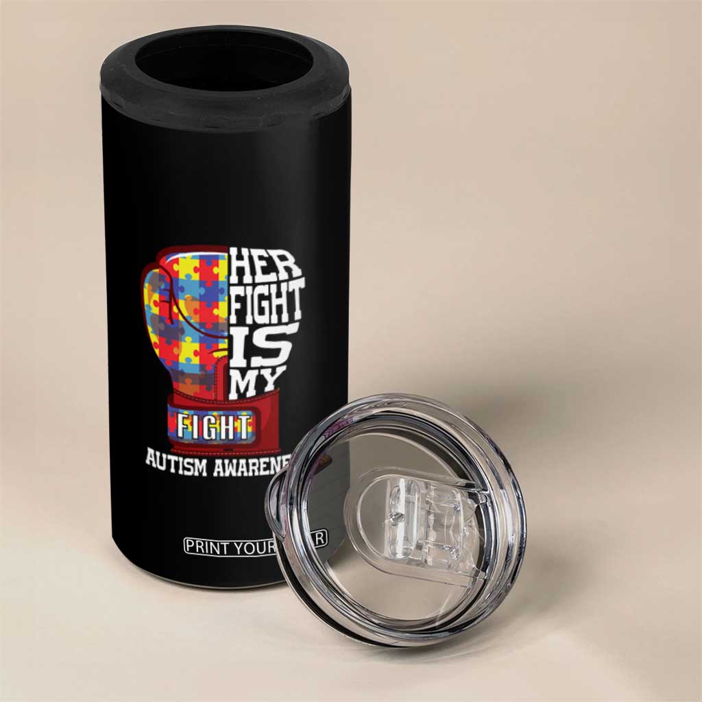 Autism Awareness 4 in 1 Can Cooler Tumbler Her Fight Is My Fight Mom Dad Parents Support TS09 Print Your Wear