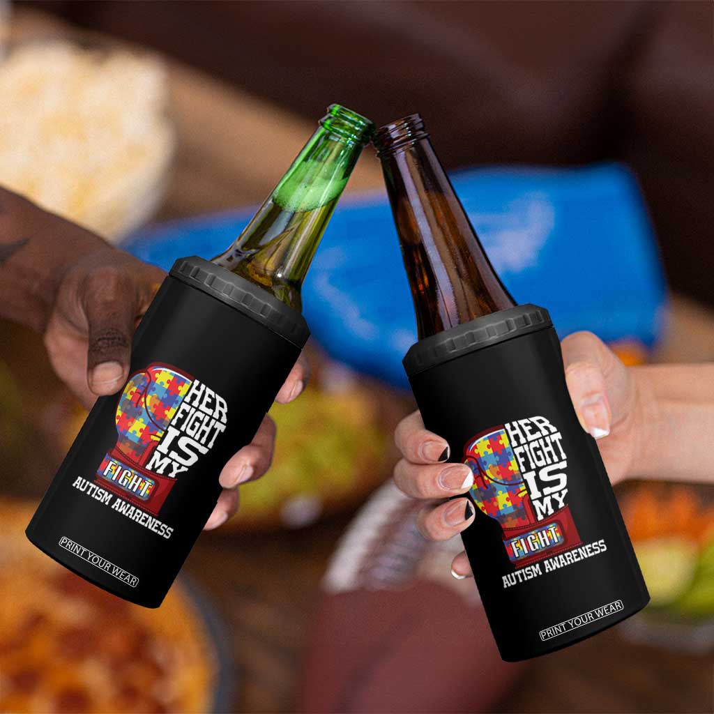 Autism Awareness 4 in 1 Can Cooler Tumbler Her Fight Is My Fight Mom Dad Parents Support TS09 Print Your Wear