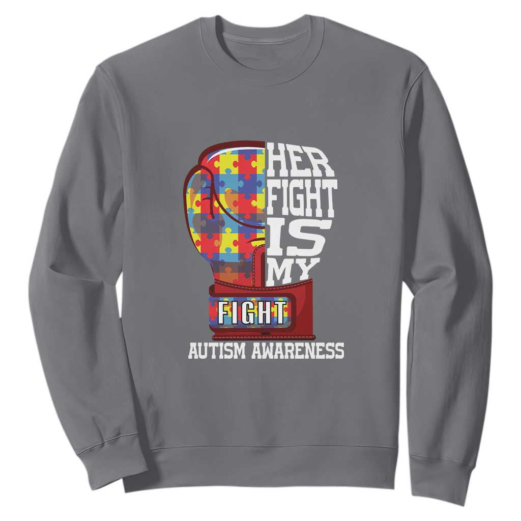 Autism Awareness Sweatshirt Her Fight Is My Fight Mom Dad Parents Support TS09 Charcoal Printyourwear