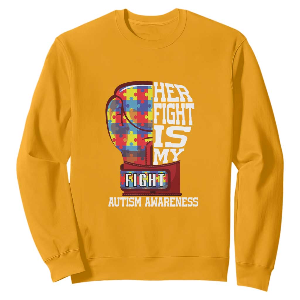Autism Awareness Sweatshirt Her Fight Is My Fight Mom Dad Parents Support TS09 Gold Printyourwear