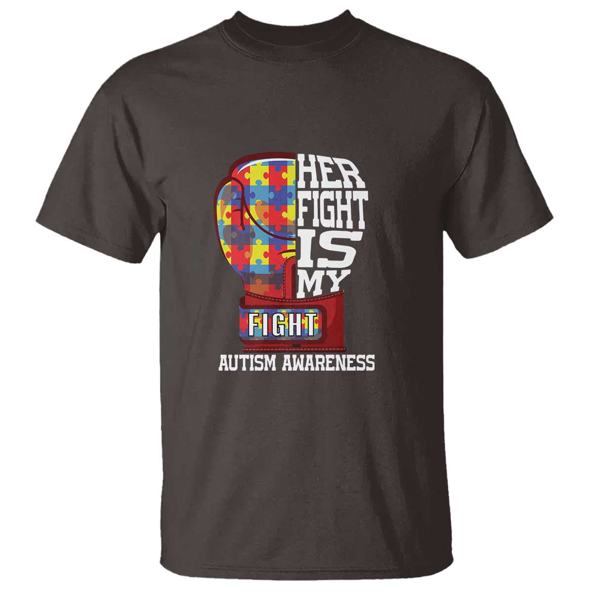 Autism Awareness T Shirt Her Fight Is My Fight Mom Dad Parents Support TS09 Dark Chocolate Printyourwear