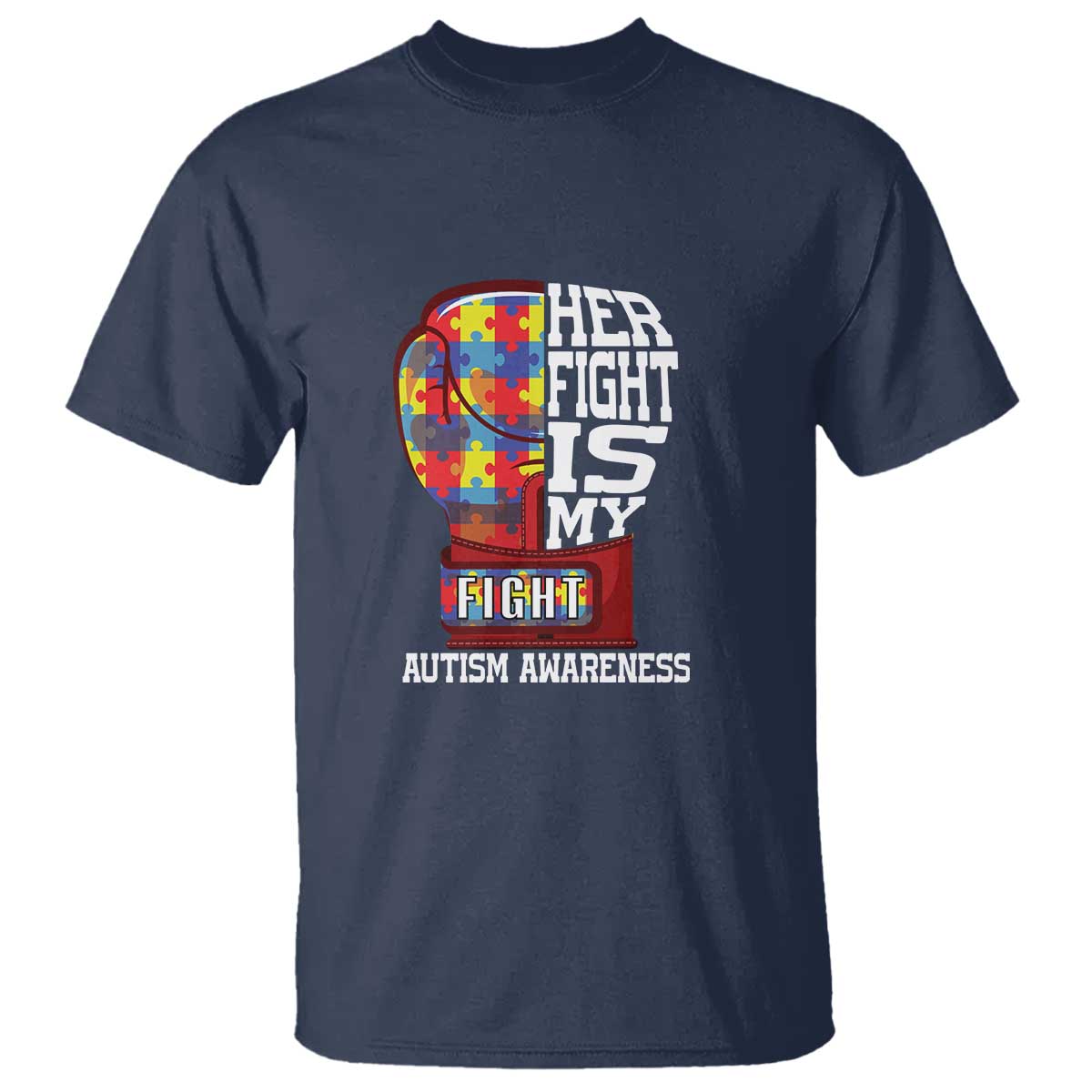 Autism Awareness T Shirt Her Fight Is My Fight Mom Dad Parents Support TS09 Navy Printyourwear