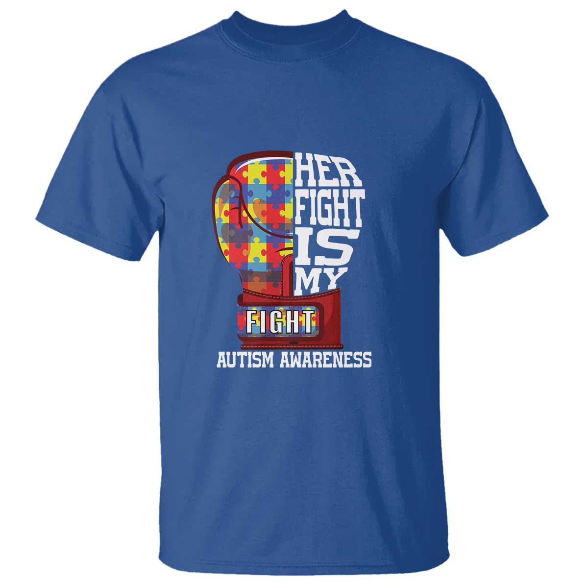 Autism Awareness T Shirt Her Fight Is My Fight Mom Dad Parents Support TS09 Royal Blue Printyourwear