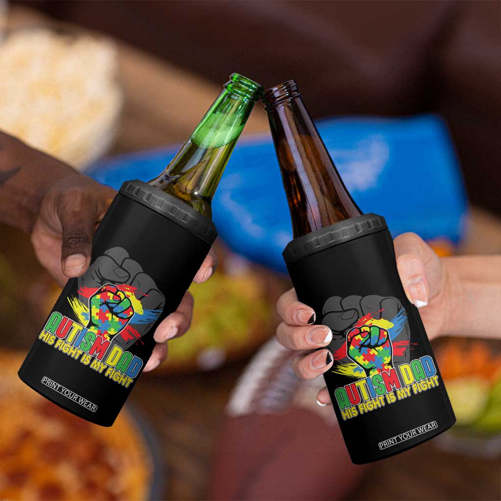 Autism Awareness 4 in 1 Can Cooler Tumbler His Fight Is My Fight Dad Support TS09 Print Your Wear