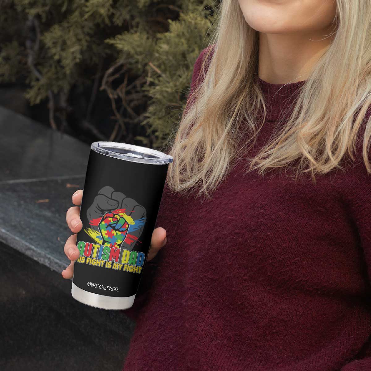 Autism Awareness Tumbler Cup His Fight Is My Fight Dad Support TS09 Print Your Wear