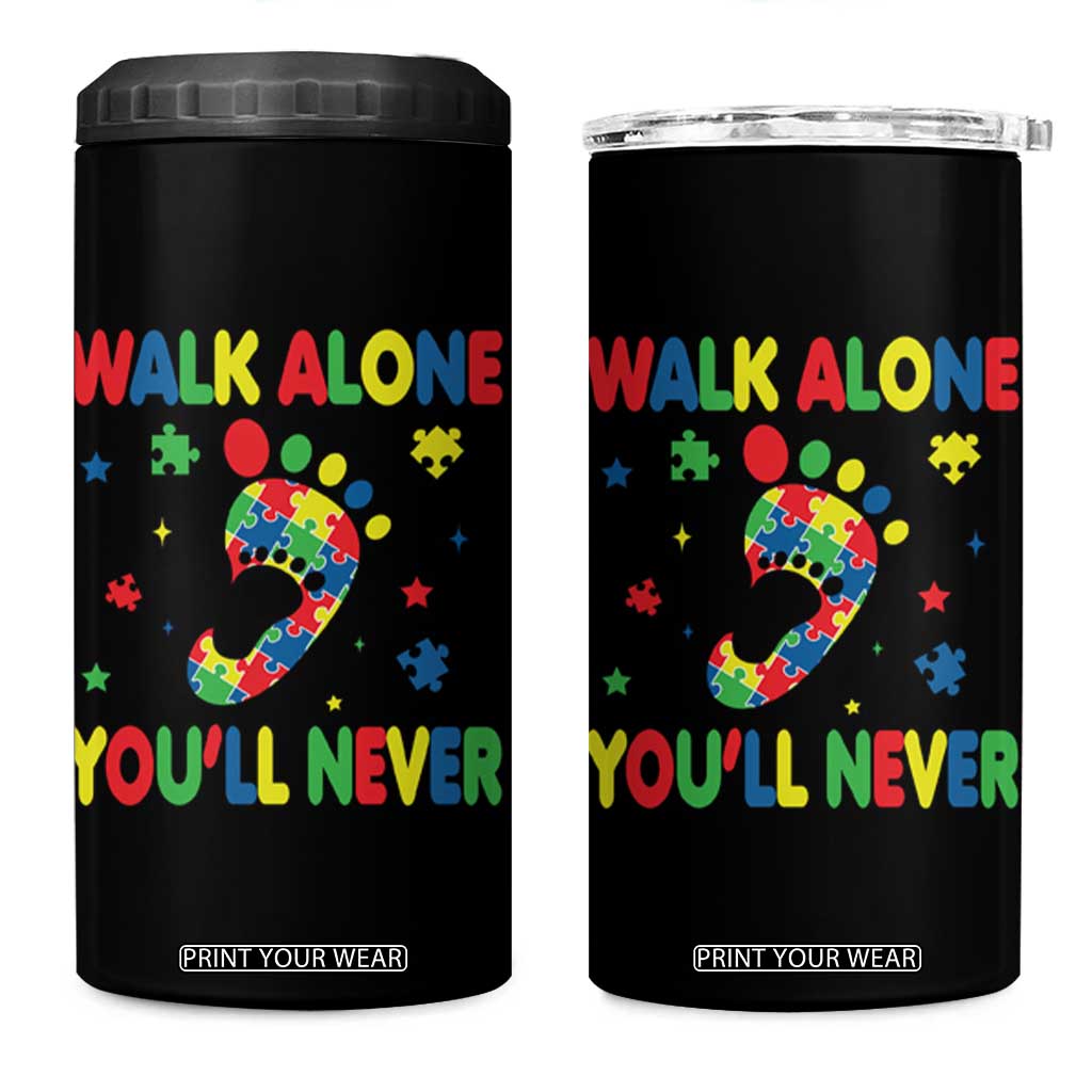 Autism Awareness 4 in 1 Can Cooler Tumbler You'll Never Walk Alone Dad Mom Parents Support TS09 One Size: 16 oz Black Print Your Wear