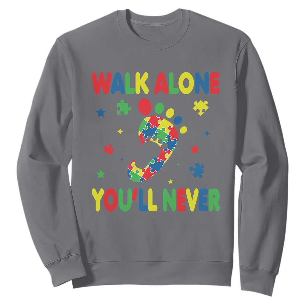 Autism Awareness Sweatshirt You'll Never Walk Alone Dad Mom Parents Support TS09 Charcoal Printyourwear