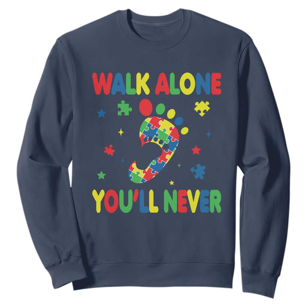 Autism Awareness Sweatshirt You'll Never Walk Alone Dad Mom Parents Support TS09 Navy Printyourwear
