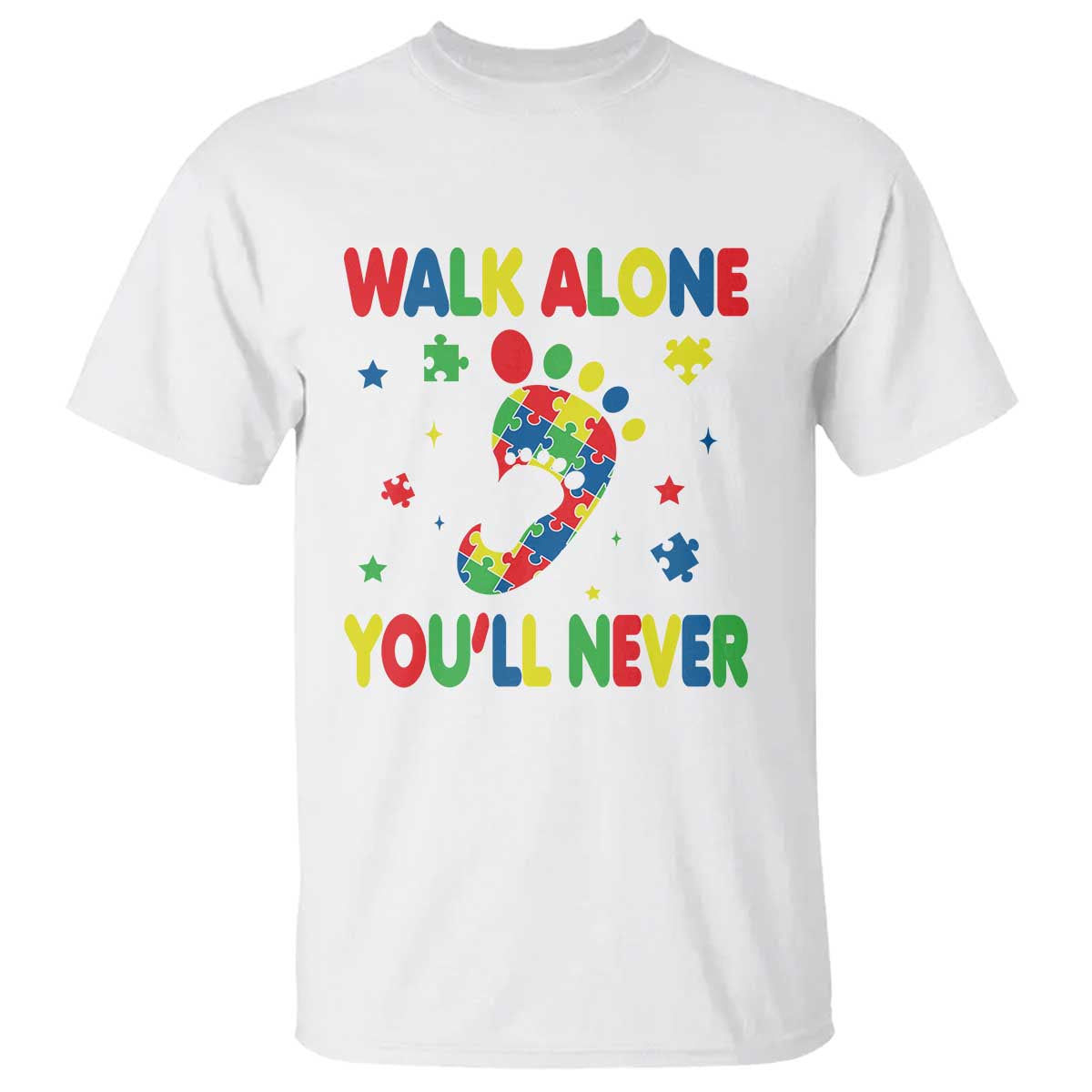Autism Awareness T Shirt You'll Never Walk Alone Dad Mom Parents Support TS09 White Printyourwear