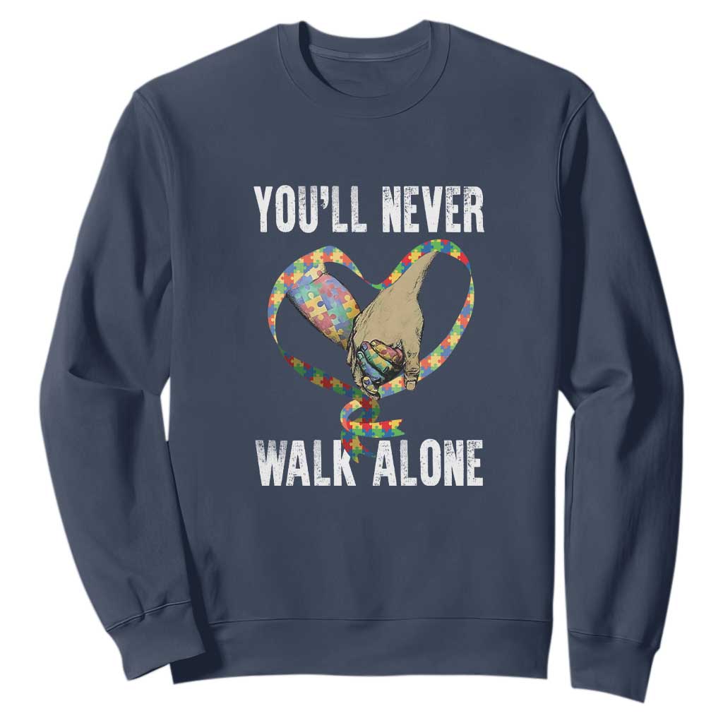 Autism Awareness Sweatshirt You'll Never Walk Alone Dad Support TS09 Navy Printyourwear