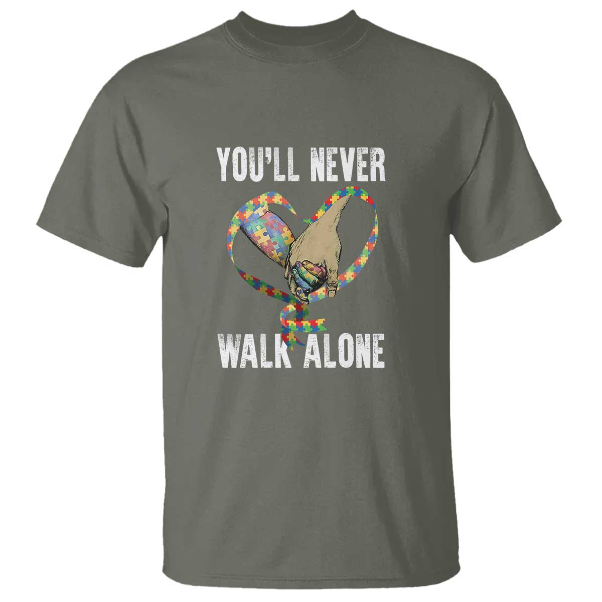 Autism Awareness T Shirt You'll Never Walk Alone Dad Support TS09 Military Green Printyourwear
