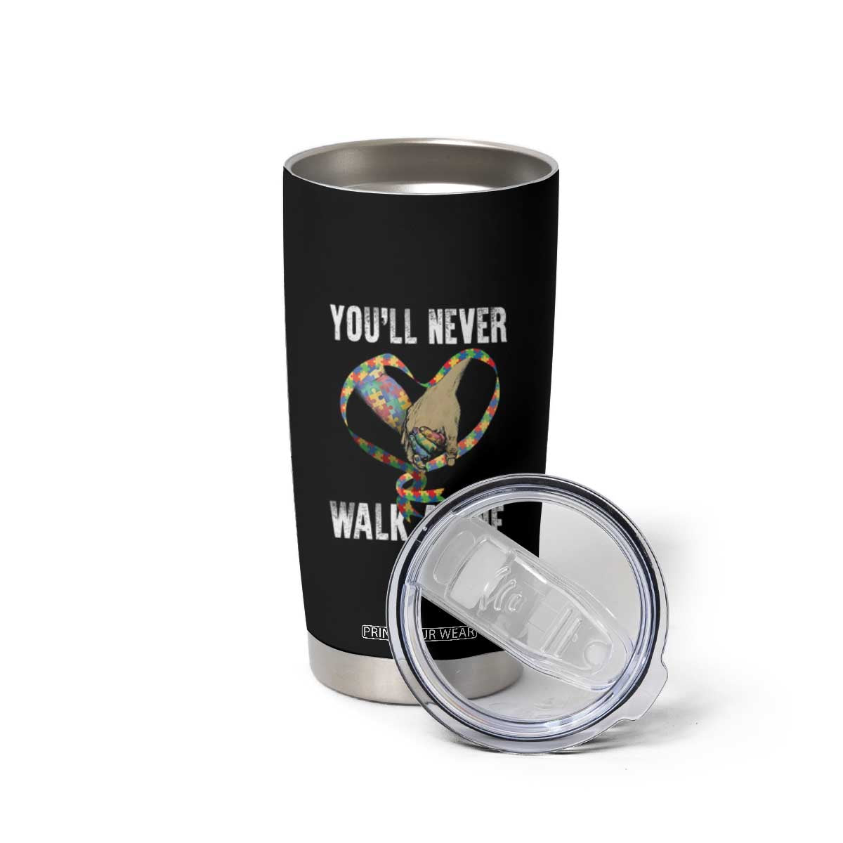 Autism Awareness Tumbler Cup You'll Never Walk Alone Dad Support TS09 Print Your Wear