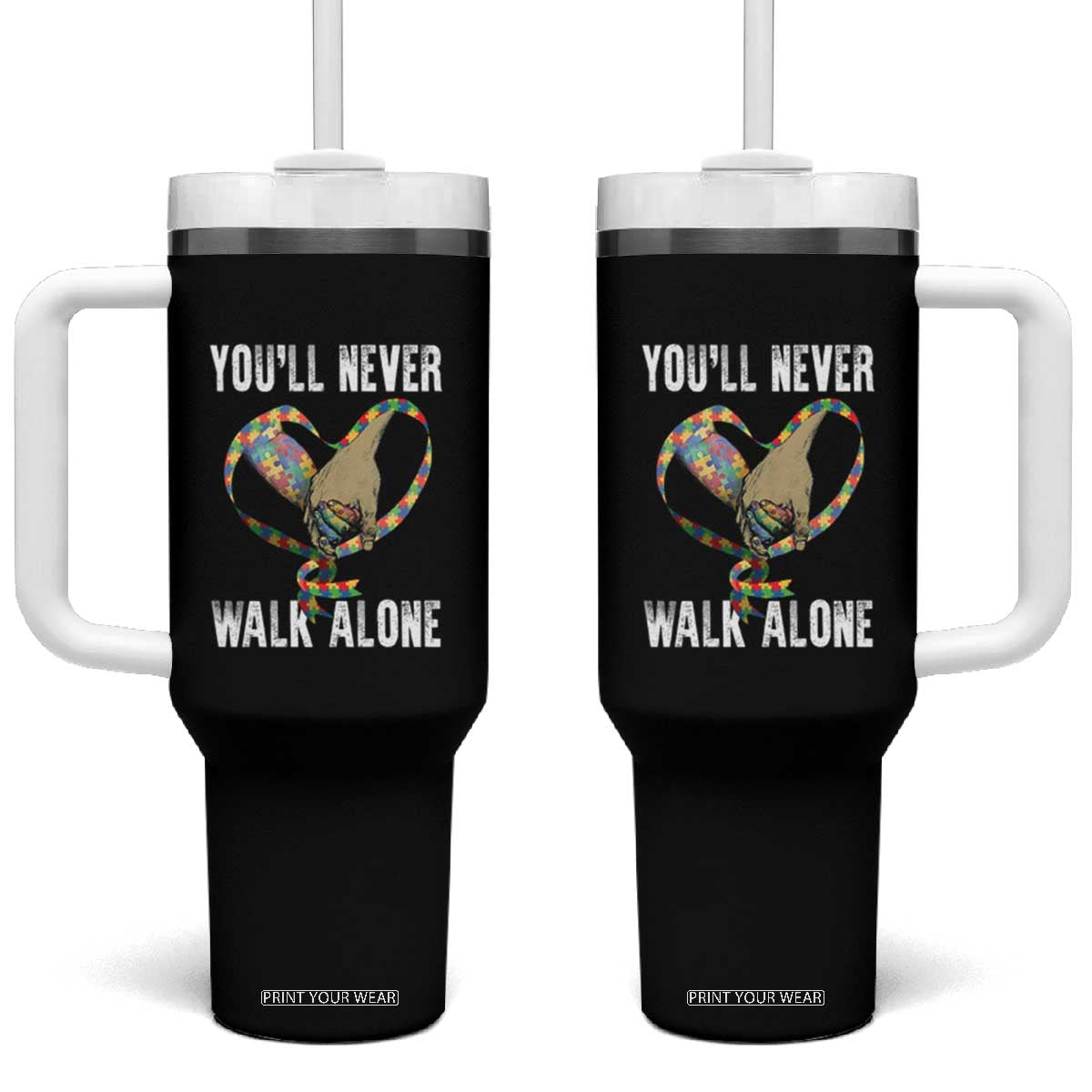 Autism Awareness Tumbler With Handle You'll Never Walk Alone Dad Support TS09 One Size: 40 oz Black Print Your Wear