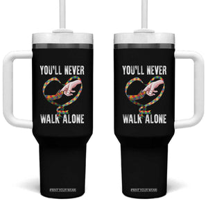 Autism Awareness Tumbler With Handle You'll Never Walk Alone Mom Support TS09 One Size: 40 oz Black Print Your Wear