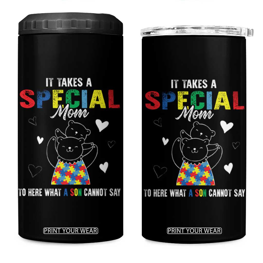 Autism Awareness 4 in 1 Can Cooler Tumbler It Takes A Special Mom To Hear What A Son Cannot Say TS09 One Size: 16 oz Black Print Your Wear