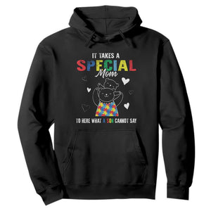 Autism Awareness Hoodie It Takes A Special Mom To Hear What A Son Cannot Say TS09 Black Printyourwear