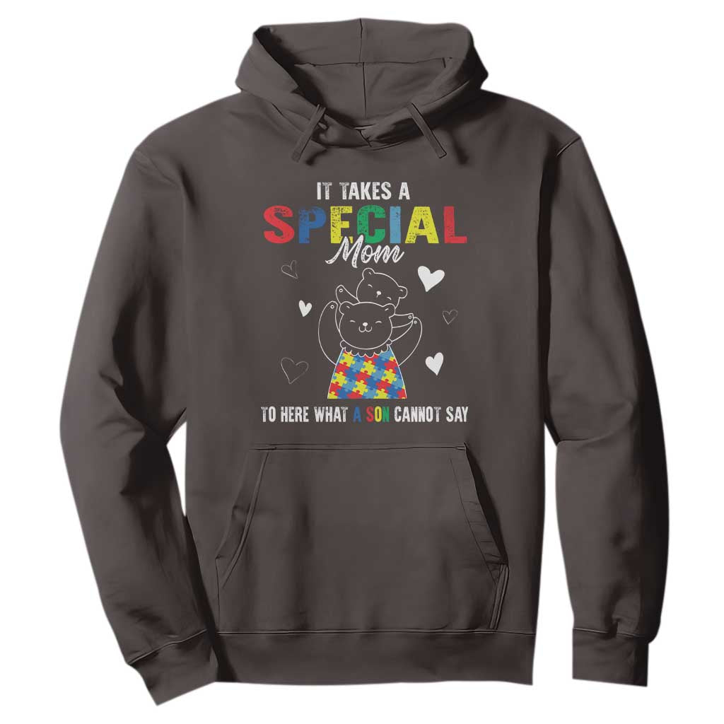 Autism Awareness Hoodie It Takes A Special Mom To Hear What A Son Cannot Say TS09 Dark Chocolate Printyourwear