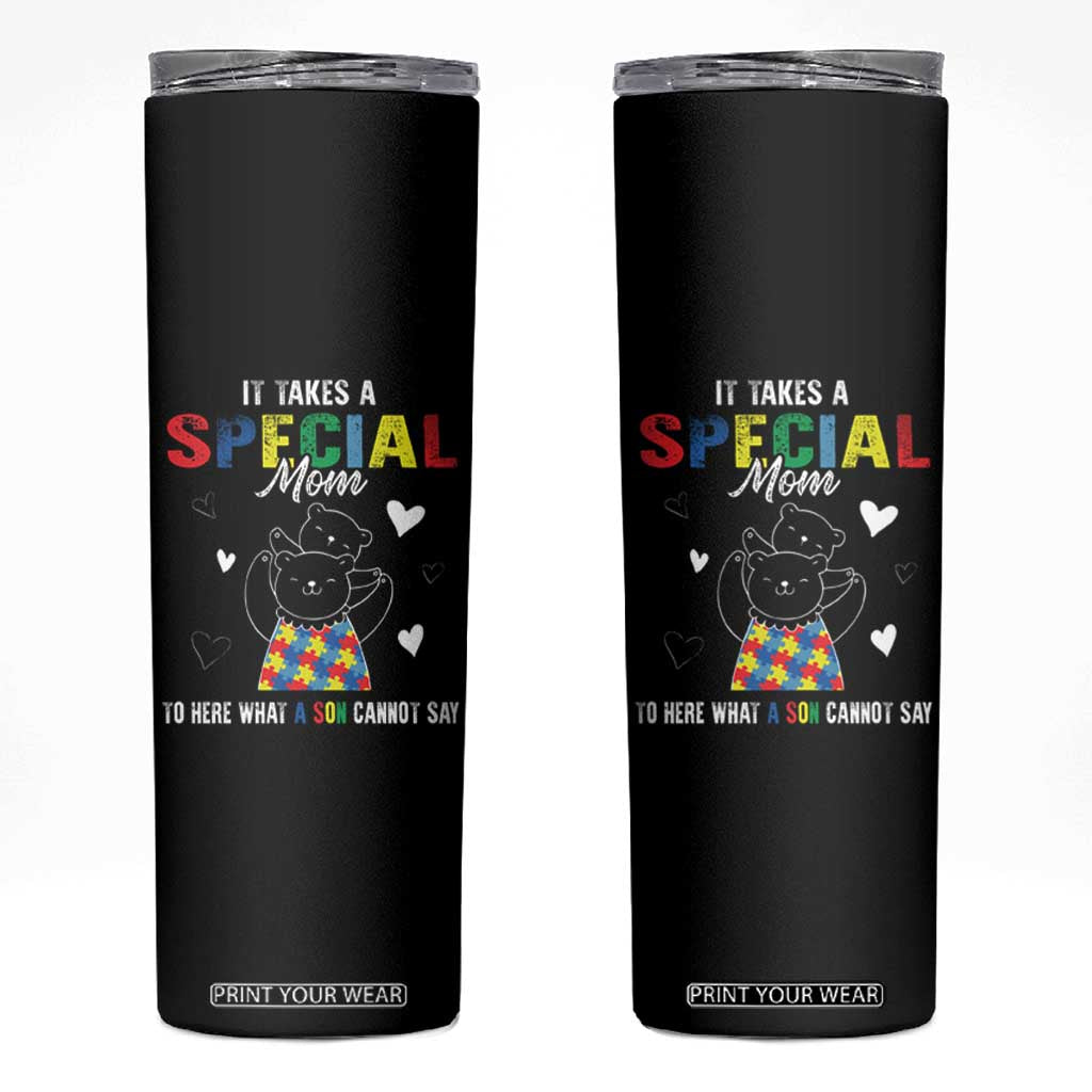 Autism Awareness Skinny Tumbler It Takes A Special Mom To Hear What A Son Cannot Say TS09 Black Print Your Wear