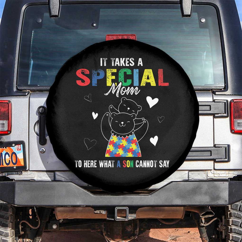 Autism Awareness Spare Tire Cover It Takes A Special Mom To Hear What A Son Cannot Say TS09 No hole Black Print Your Wear