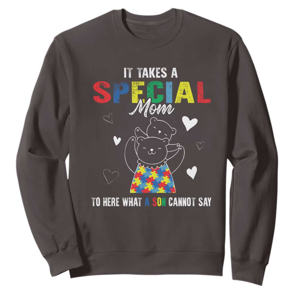 Autism Awareness Sweatshirt It Takes A Special Mom To Hear What A Son Cannot Say TS09 Dark Chocolate Printyourwear