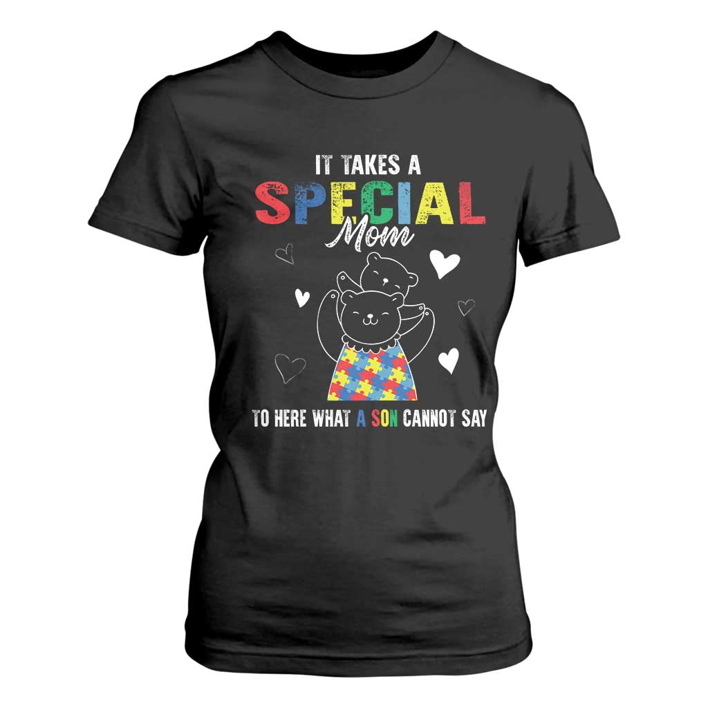 Autism Awareness T Shirt For Women It Takes A Special Mom To Hear What A Son Cannot Say TS09 Black Printyourwear