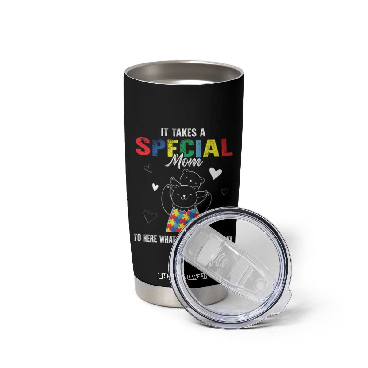 Autism Awareness Tumbler Cup It Takes A Special Mom To Hear What A Son Cannot Say TS09 Print Your Wear