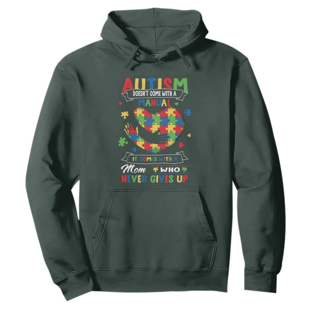 Autism Awareness Hoodie Autistic Comes With A Mom Who Never Gives Up TS09 Dark Forest Green Printyourwear